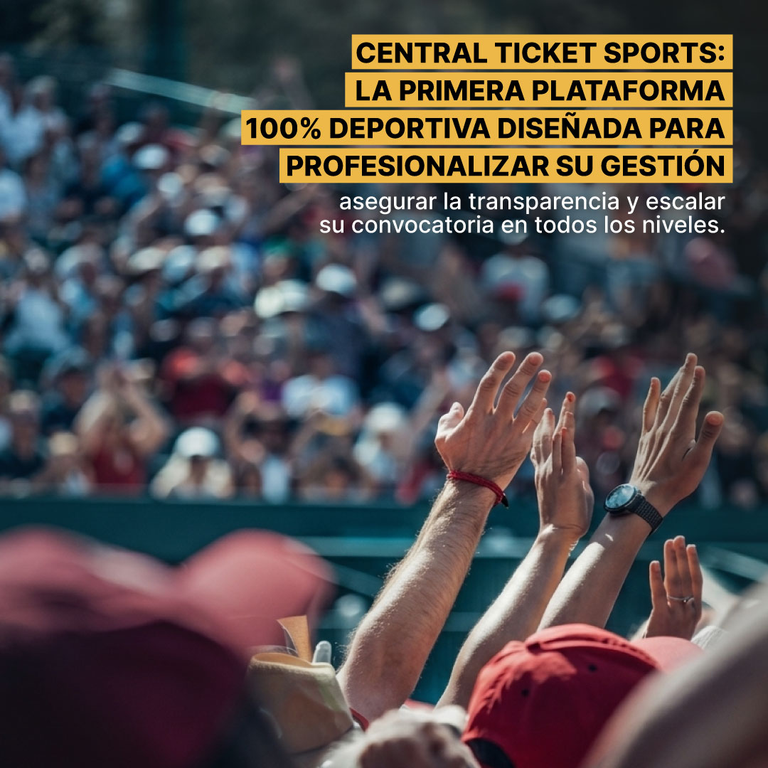 Central Ticket Sports: plataforma de ticketing dedicada al deporte.