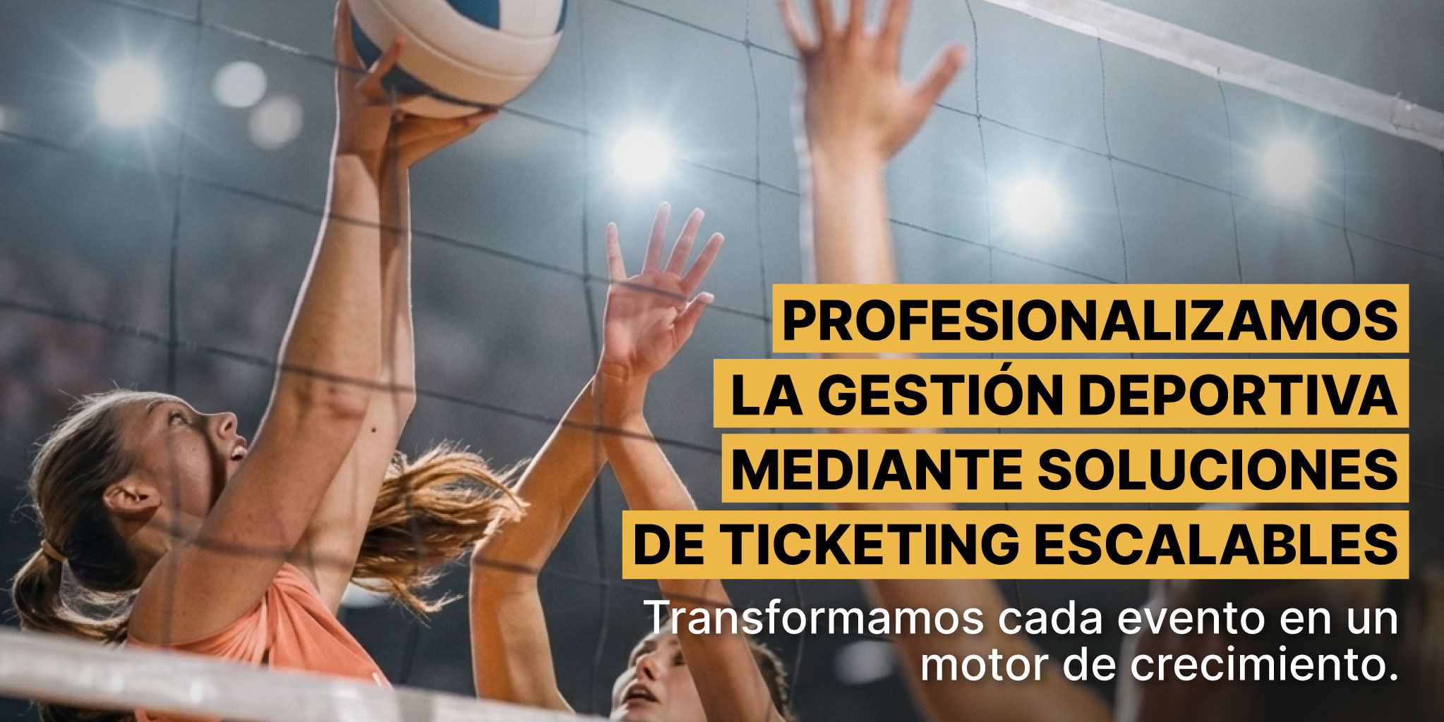 Profesionalizamos la gestión deportiva mediante soluciones de ticketing escalables.